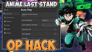 Anime Last Stand NEW Script - Auto Play, Upgrades, Sell, Summon!