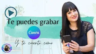 Función secreta de CANVA💙 Grábate en CANVA 🎥