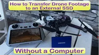 How To Transfer Footage From Drone to SSD Without a PC