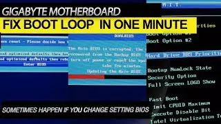 Fix Boot Loop BIOS Gigabyte Motherboard after setting in One Minute