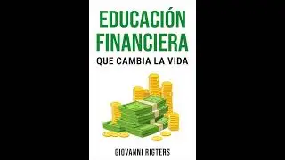 Educación financiera que cambia la vida | Audiolibro español para principiantes