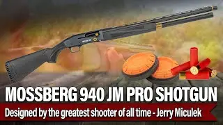 Mossberg 940 JM PRO Shotgun Review