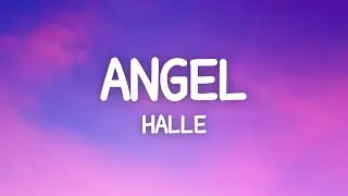 Halle - Angel (Lyrics)