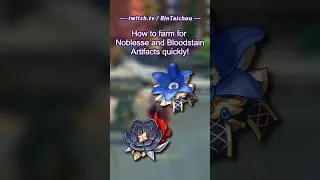 Farm Noblesse and Bloodstained Artifacts quickly with only Noelle and Traveler!