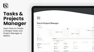 Creating a Task & Project Manager in Notion (Free Template Included)