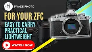 The Best Lenses for Your Nikon Zfc