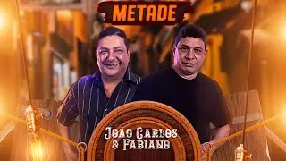 João Carlos & Fabiano - Metade