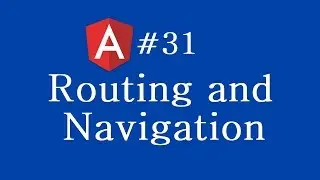 Angular 2 Tutorial - 31 - Routing and Navigation