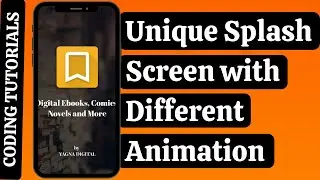 Splash Screen: Unique Splash Screen with Different Animation-Splash Screen in Android with Animation