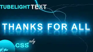 CSS Glowing Tubelight Text Animation Effects ,  CSS Glowing Effects