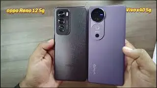 Vivo v40 5g 🔥 VS  oppo Reno 12 5g 🔥