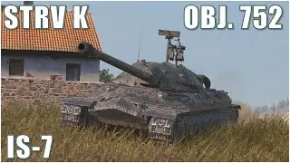 Obj. 752, Strv K & IS-7 ● WoT Blitz