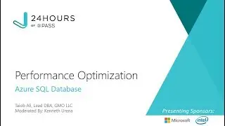 Performance Optimization with Azure SQL Database |Taiob Ali | 20 Years of PASS