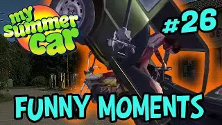 My Summer Car FUNNY MOMENTS 🏆Twitch Clips of The Week! #26