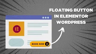 How to add a floating button in Elementor WordPress