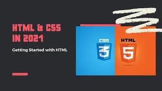 Learn HTML & CSS in 2021 - Part 01 | Getting Started with HTML