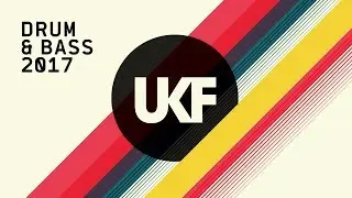 UKF Drum & Bass 2017 (Album Mix)