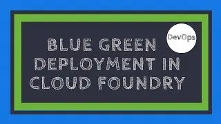 Blue Green Deployment in Cloud Foundry | Pivotal Web Service | DevOps | Tech Primers