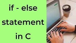 if else statement in C (Hands-on) | C Programming #ifElseC
