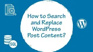 How To Search and Replace WordPress Post Content !