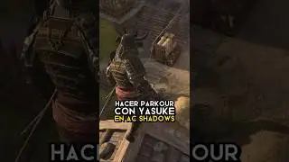 Así es el PARKOUR de YASUKE en AC SHADOWS 🤔 #acshadows #assassinscreed #ubisoft