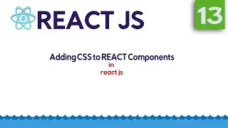 Using External CSS into React | CSS in React Components | Part 13 | React Step by Step in 2020