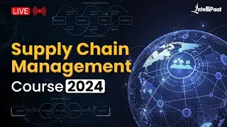 🔥Supply Chain Management Course 2024 | Supply Chain Course | Supply Chain Training | Intellipaat