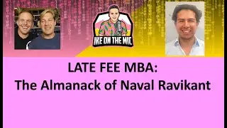 Late Fee MBA: Almanack of Naval Ravikant