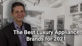 The Best Luxury Appliance Brands for 2021