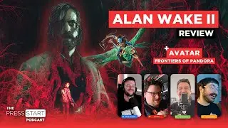 Could Alan Wake 2 Be The Surprise GOTY? - The Press Start Podcast