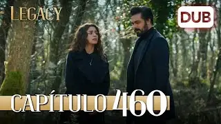 Legacy Capítulo 460 | Doblado al Español (Temporada 2)