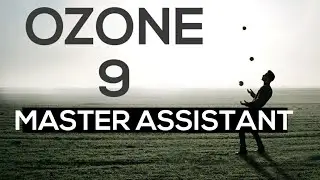 iZotope Ozone 9 Master Assistant Tutorial How to Guide iZotope