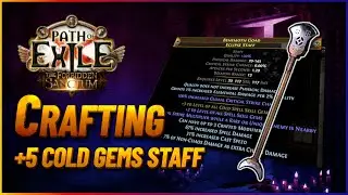 PoE 3.20 - Crafting a +5 Cold Gems Staff | Ice Spear/Freezing Pulse Totem Staff