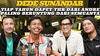 DEDE SUNANDAR SELALU DAPAT SUPPORT DARI ANDRE.. TIAP TAHUN SELALU DAPAT THR PALING GEDE