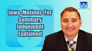 Iowa Motions For Summary Judgement Explained | Learn About Law