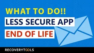 Google Less Secure Apps End of Life? What Can You Do?