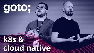 Migrating to Kubernetes + Best Practices for Cloud Native • T. Vitale & L. Højgaard • GOTO 2021