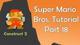 Construct 2 Tutorial - Super Mario Bros: Sound and Music (Part 18)