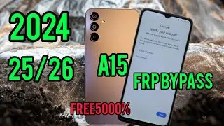 Samsung A15 FRP Bypass Android14 Bypass Google Account New 2024/25