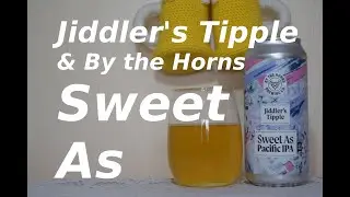 Jiddler's Tipple & By the Horns Sweet As