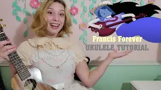 Francis Forever Ukulele Tutorial - Mitski / Adventure Time !!