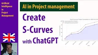 #17.1 AI in Project Management  ●  Create S-Curves with ChatGPT  ● Advanced Data Analytics