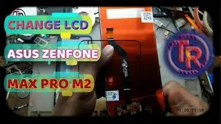 Change LCD Asus Zenfone Max Pro M2