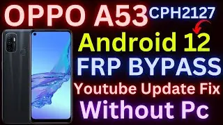 Oppo A53 Frp Bypass | Without Pc | Oppo Google Account Lock Unlock | Fix YouTube Update