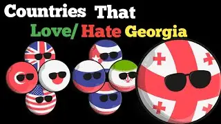 Countries that Love and Hate Georgia (Countryballs)
