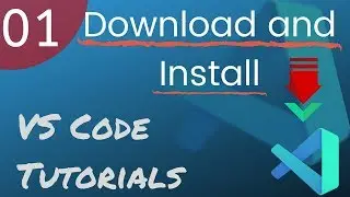 Visual Studio Code Tutorials: Part 1 - Download and Install