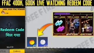 FREE FIRE 600K LIVE WATCHING REDEEM CODE | FFAC GRAND FINAL REDEEM CODE TODAY | 400K REDEEM CODE