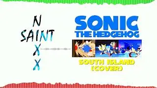 NIXX SAINT - South Island (Sonic The Hedgehog OVA Cover)