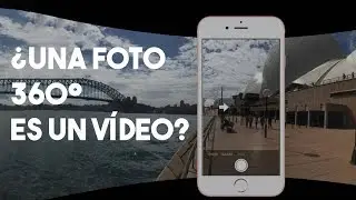 ¿Una FOTO 360 es UN VÍDEO?