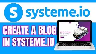 How To Make A Website With Systeme.io | Create A Blog In Systeme.io